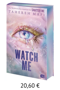Watch me - Tahereh Mafi