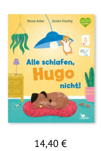 Alle Schlafen Hugo Nicht